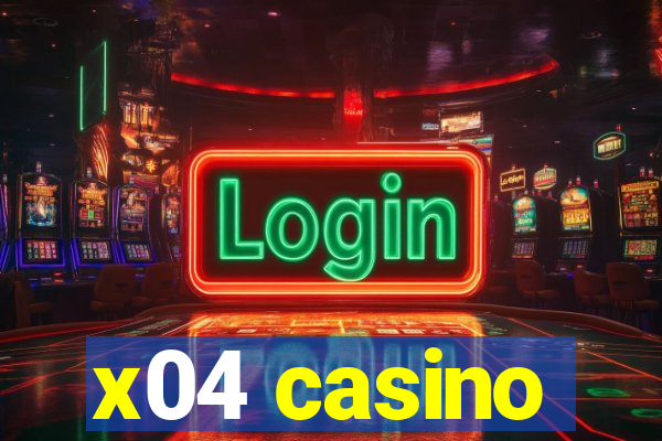 x04 casino